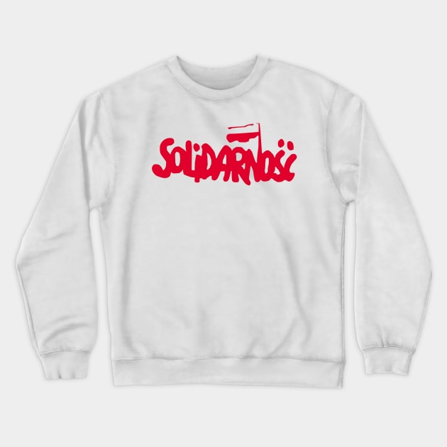 Solidarity - Polish Trade Union and Movement of the 1980s Crewneck Sweatshirt by Naves